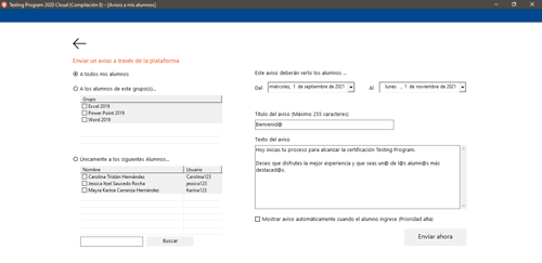 Define si los alumnos verán tu aviso cuando ingresen a la plataforma